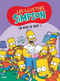 LES ILLUSTRES SIMPSON TOME 4 UN MAX DE BART! PAR MATT GROENING LIVRES BANDE DESSINÉE
