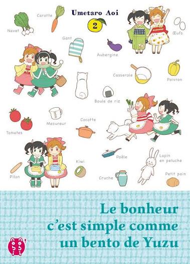 LE BONHEUR C'EST SIMPLE COMME UN BENTO DE YUZU TOME 2 PAR UMETARO AOI LIVRES MANGA