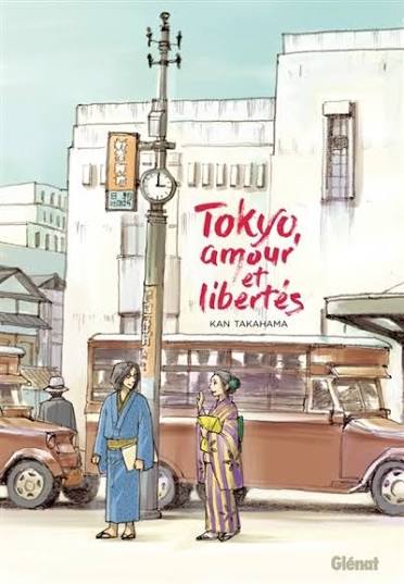 TOKYO, AMOUR ET LIBERTÉS  PAR KAN TAKAHAMA LIVRES MANGA