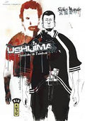 USHIJIMA L'USURIER DE L'OMBRE TOME 1 LIVRES MANGA