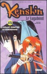 KENSHIN LE VAGABOND TOME 15 LE GÉANT CONTRE LE SURHOMME ÉDITION FRANÇAISE LIVRES MANGA