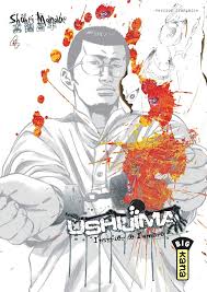 USHIJIMA L'USURIER DE L'OMBRE TOME 4 LIVRES MANGA