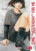 SING "YESTERDAY" FOR ME TOME 1 PAR KEI TOUME LIVRES MANGA
