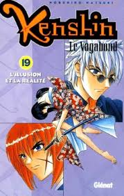 KENSHIN LE VAGABOND TOME 19 L'ILLUSION ET LA RÉALITÉ ÉDITION FRANÇAISE LIVRES MANGA