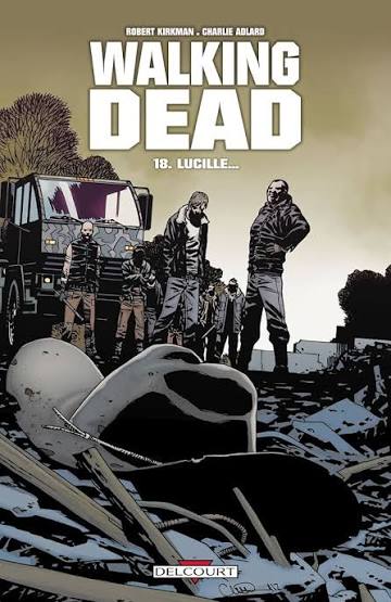 WALKING DEAD TOME 18 LUCILLE... LIVRES BANDE DESSINÉE