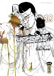 USHIJIMA L'USURIER DE L'OMBRE TOME 10 LIVRES MANGA