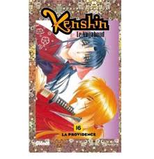 KENSHIN LE VAGABOND TOME 16 LA PROVIDENCE ÉDITION FRANÇAISE PAR NOBUHIRO WATSUKI LIVRES MANGA