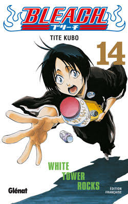 BLEACH TOME 14 WHITE TOWER ROCKS PAR TITE KUBO LIVRES MANGA