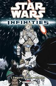 STAR WARS INFINITIES TOME 2 L'EMPIRE CONTRE-ATTAQUE LIVRES BANDE DESSINÉE