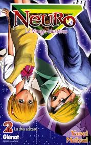 NEURO LE MANGE-MYSTÈRES TOME 2 LA DIVA SOLITAIRE PAR YUSEI MATSUI LIVRES MANGA