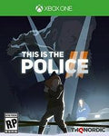 THIS IS THE POLICE 2  XBOX ONE