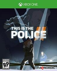THIS IS THE POLICE 2  XBOX ONE