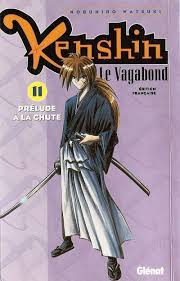 KENSHIN LE VAGABOND TOME 11 PRÉLUDE À LA CHUTE ÉDITION FRANÇAISE LIVRES MANGA