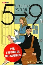FROM FIVE TO NINE TOME 1 PAR MIKI AIHARA LIVRES MANGA