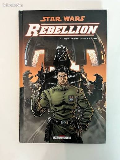 STAR WARS REBELLION TOME 4 MON FRÈRE, MON ENNEMI LIVRES BANDE DESSINÉE