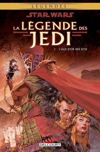 STAR WARS LA LÉGENDE DES JEDI TOME 1 L'ÂGE D'OR DES SITH LIVRES BANDE DESSINÉE