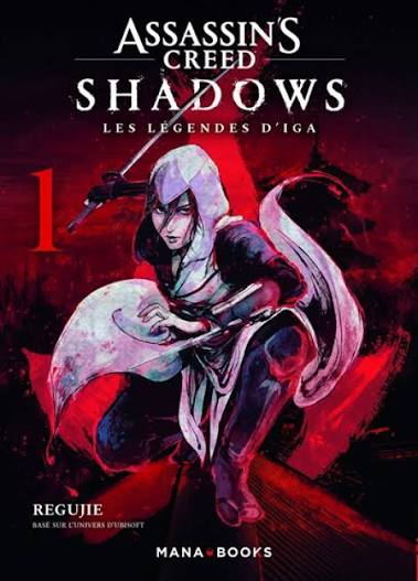 ASSASSIN'S CREED SHADOWS LES LÉGENDES D'IGA TOME 1 PAR REGUJIE LIVRES MANA