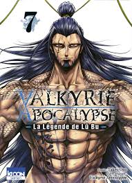 VALKYRIE APOCALYPSE LA LÉGENDE DE LÜ BU  TOME 7 LIVRES MANGA