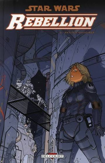 STAR WARS REBELLION TOME 6 PETITES VICTOIRES LIVRES BANDE DESSINÉE
