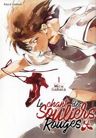 LE CHANT DES SOULIERS ROUGES TOME 1 LIVRES MANGA