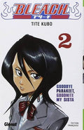 BLEACH TOME 2 GOODBYE PARAKEET, GOODNITE MY SISTA PAR TITE KUBO LIVRES MANGA