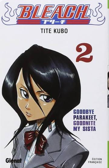 BLEACH TOME 2 GOODBYE PARAKEET, GOODNITE MY SISTA PAR TITE KUBO LIVRES MANGA