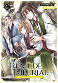 REMÈDE IMPÉRIAL L'ÉTRANGE MÉDECIN DE LA COUR TOME 6 PAR TOHRU HIMUKA LIVRES MANGA