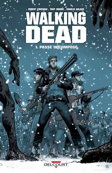WALKING DEAD TOME 1 PASSÉ DÉCOMPOSÉ NOUS LIVRES BANDE DESSINÉE