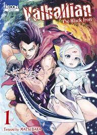 VALHALLIAN THE BLACK IRON TOME 1 PAR TOSHIMITSU MATSUBARA LIVRES MANGA