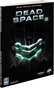 DEAD SPACE 2 PRIMA OFFICIAL GUIDES